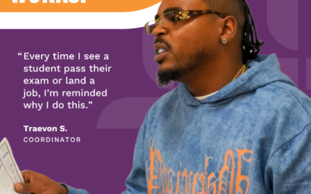 A graphic of Goodwill employee Traevon with the quote "Every time I see a student pass their exam or land a job, I’m reminded why I do this.”